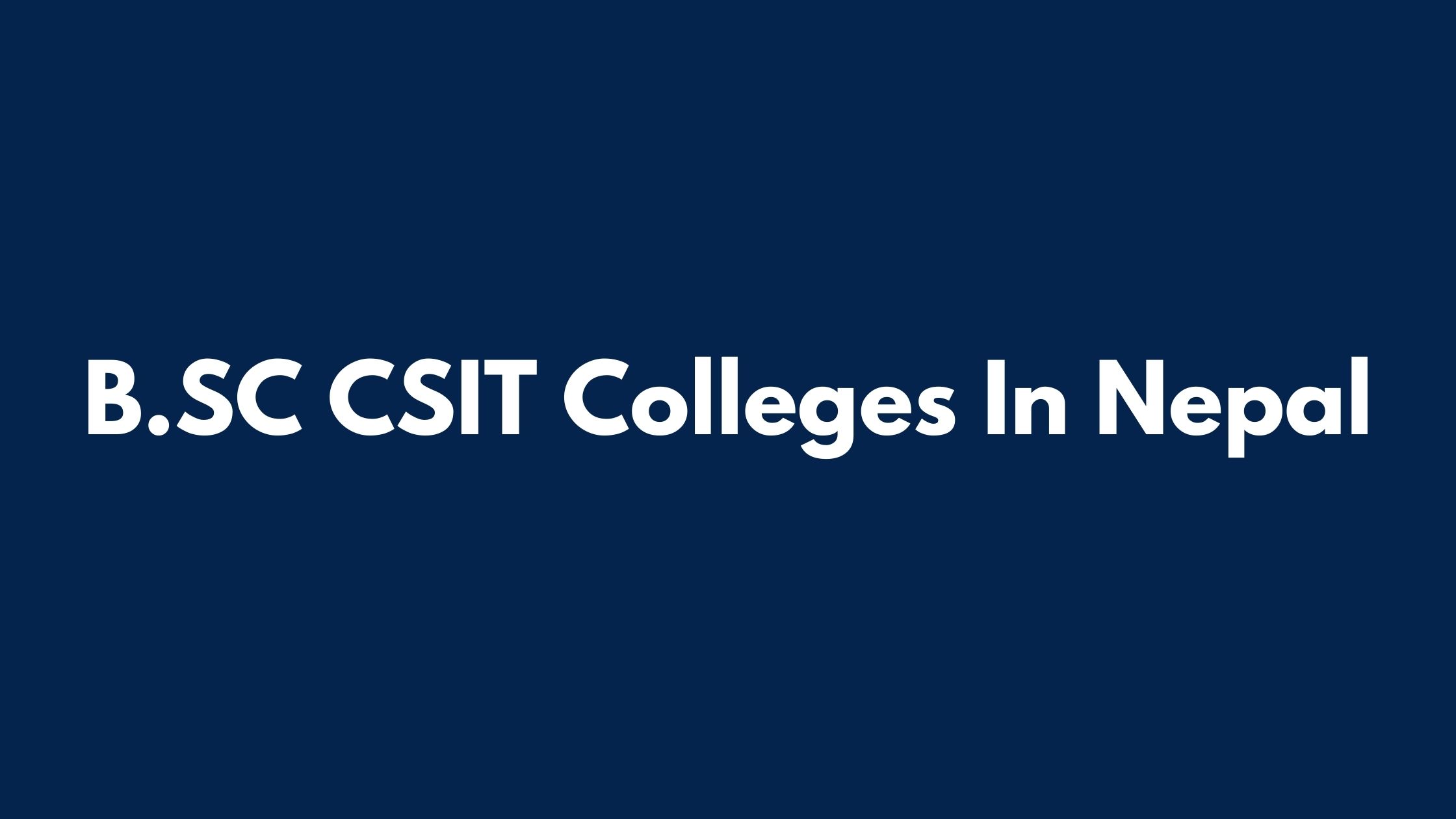 B.SC CSIT Colleges In Nepal - Mero Student