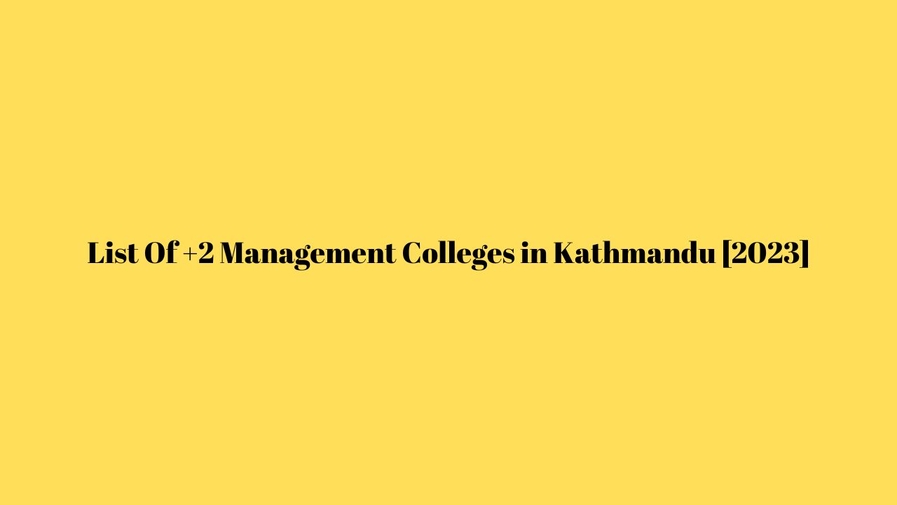 List Of +2 Management Colleges in Kathmandu [2023]