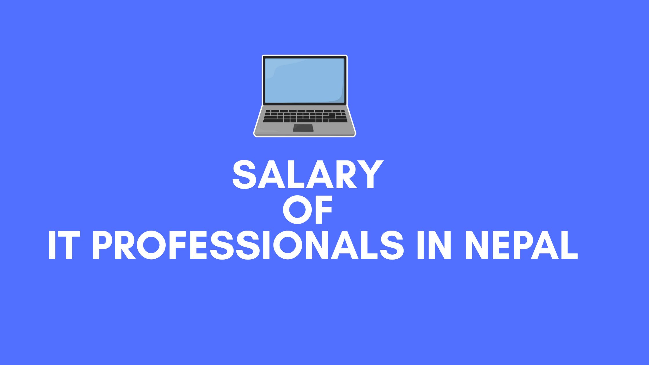 Salary Of IT Professionals In Nepal