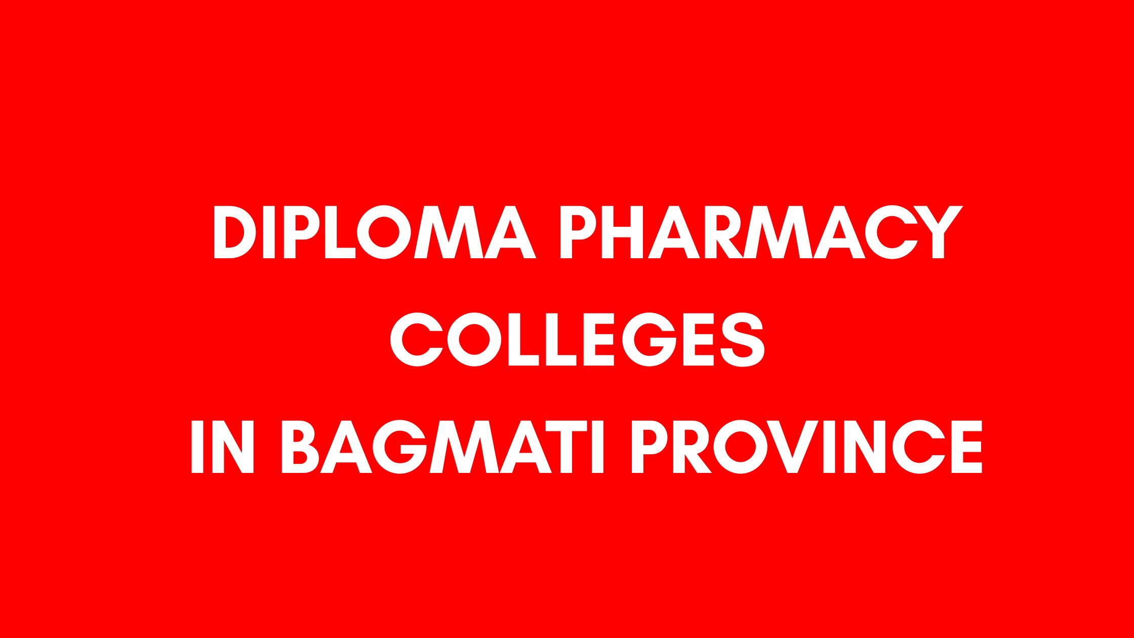 Diploma Pharmacy Colleges in Bagmati Province